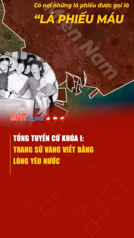 Tổng tuyển cử đầu tiên - trang sử vàng viết bằng lòng yêu nước