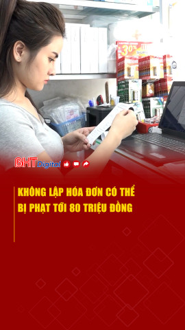 Không lập hóa đơn có thể bị phạt tới 80 triệu đồng