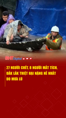 55 người chết do mưa lũ tại Đăk Lăk