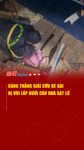 Căng thẳng giải cứu bé gái bị vùi lấp dưới căn nhà sạt lở