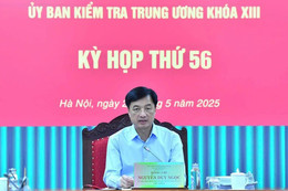 Ủy ban Kiểm tra Trung ương đề nghị cấp có thẩm quyền xem xét, thi hành kỷ luật đảng viên