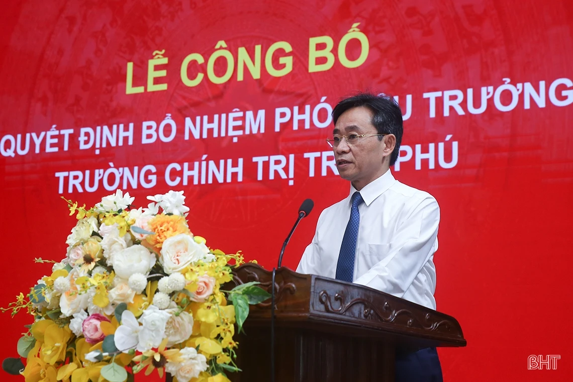 Công bố quyết định bổ nhiệm Phó Hiệu trưởng Trường Chính trị Trần Phú Hà Tĩnh