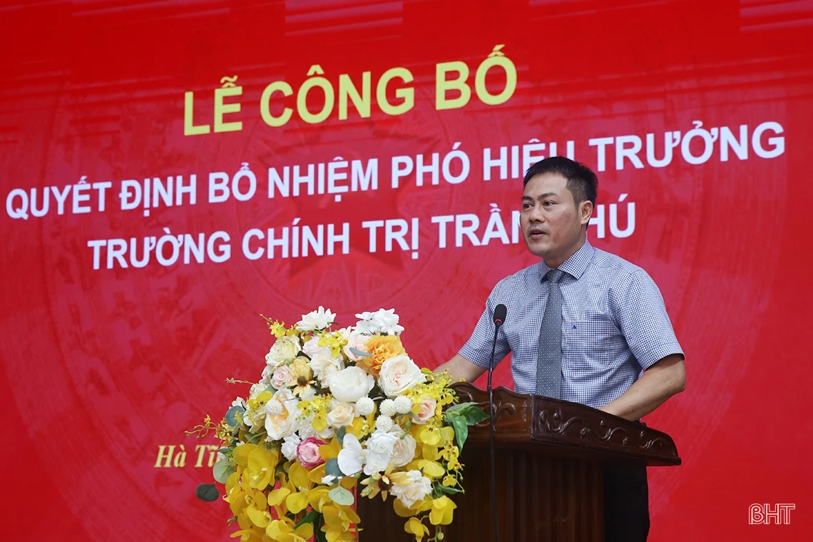 Công bố quyết định bổ nhiệm Phó Hiệu trưởng Trường Chính trị Trần Phú Hà Tĩnh