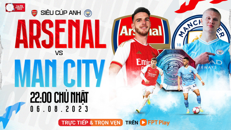 Xem siêu cúp Anh giữa Man City và Arsenal trên kênh nào?
