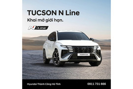 Giới thiệu mẫu xe Hyundai Tucson Nline mới và lái thử xe Hyundai tại TP Hà Tĩnh