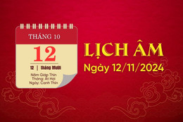 Lịch âm hôm nay - lịch âm ngày 12/11/2024 - lịch vạn niên - xem lịch âm chính xác nhất