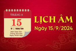 Lịch âm ngày 15/9/2024 - lịch vạn niên - xem lịch âm chính xác nhất