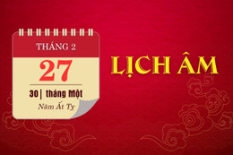 Lịch âm hôm nay - Lịch vạn niên - Lịch âm ngày 27/2/2025