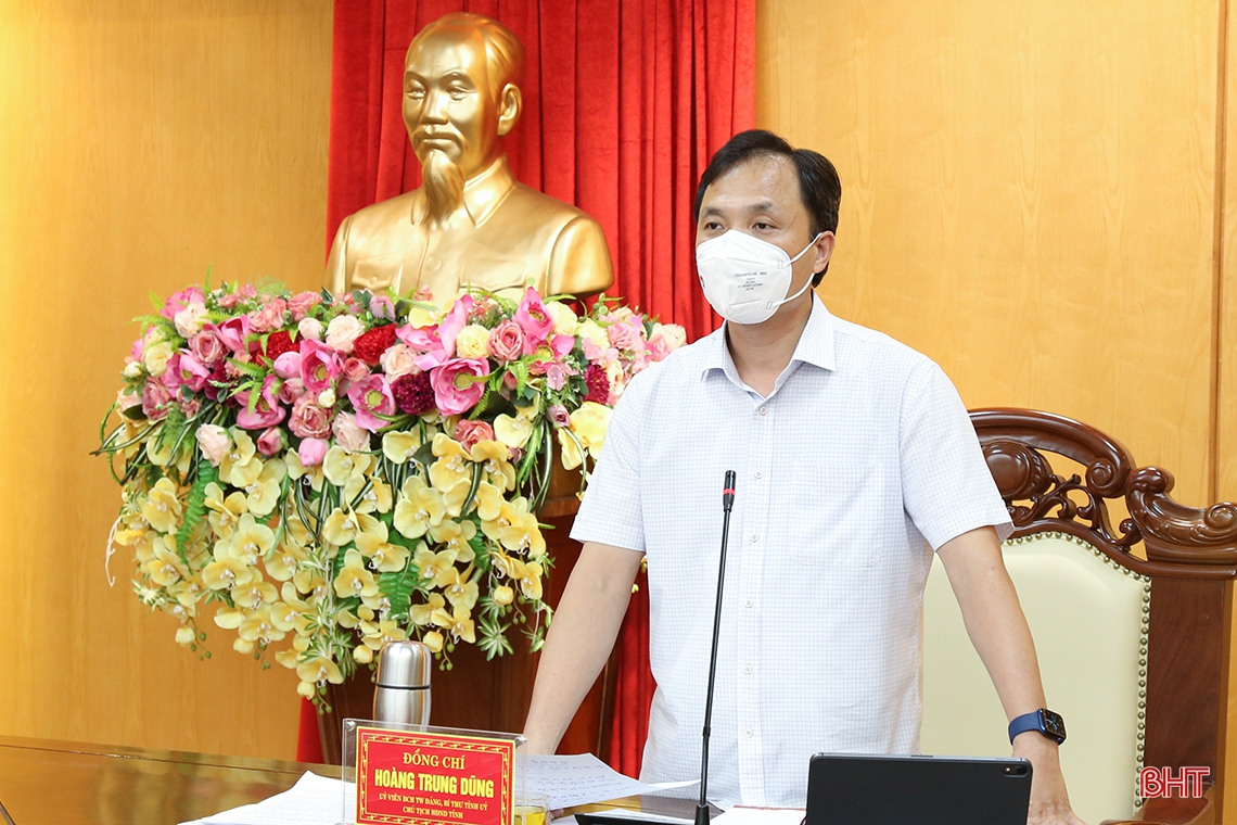 Bí thư Tỉnh ủy Hà Tĩnh: Các ngành, địa phương cần chủ động mọi phương án phòng, chống dịch COVID-19