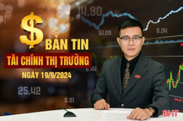 Tài chính thị trường ngày 19/9: Nhiều ngân hàng tăng lãi suất huy động, cao nhất 9,5%/năm