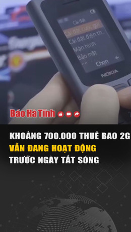 Khoảng 700.000 thuê bao 2G vẫn hoạt động trước thời điểm tắt sóng