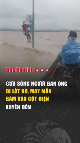 Cứu sống người đàn ông bị lật đò, may mắn bám vào cột điện xuyên đêm