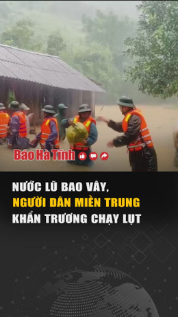 Nước lũ bao vây, người dân miền Trung khẩn trương chạy lụt 