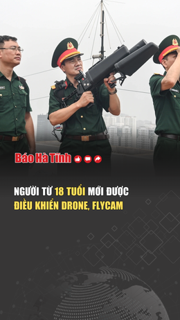 Người từ 18 tuổi mới được điều khiển drone, flycam