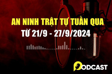 Điểm tin an ninh trật tự nổi bật trong tuần (từ 21 - 27/9)