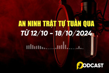 Điểm tin an ninh trật tự nổi bật trong tuần (từ 12-18/10)