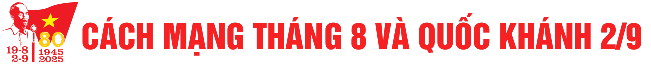 CÁCH MẠNG THÁNG 8 VÀ QUỐC KHÁNH 2/9