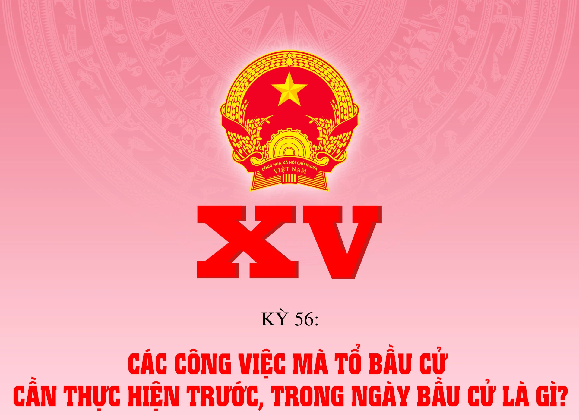 Các công việc mà Tổ bầu cử cần thực hiện trước, trong ngày bầu cử là gì?