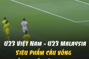 U23 Việt Nam - U23 Malaysia: Siêu phẩm cầu vồng của Khuất Văn Khang