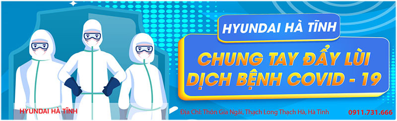 Hyundai Hà Tĩnh cùng chung tay đẩy lùi dịch bệnh Covid-19