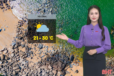 Dự báo thời tiết Hà Tĩnh ngày 21/3: Trưa và chiều hửng nắng