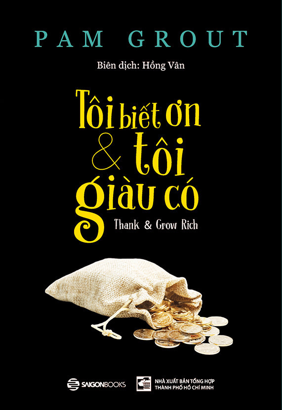 Sách Tôi biết ơn & tôi giàu có của Pam Grout. danh thuc suc manh tiem an cua long biet on