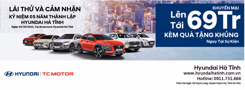 Chương trình lái thử và khuyến mại nhân kỷ niệm 5 năm thành lập Hyundai Hà Tĩnh