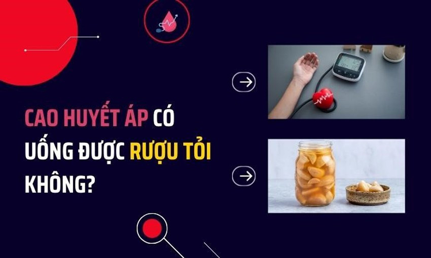 Cao huyết áp có uống được rượu tỏi không? Tất cả những điều cần biết