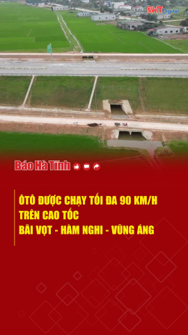 Ôtô được chạy tối đa 90 km/h trên cao tốc Bãi Vọt - Hàm Nghi - Vũng Áng