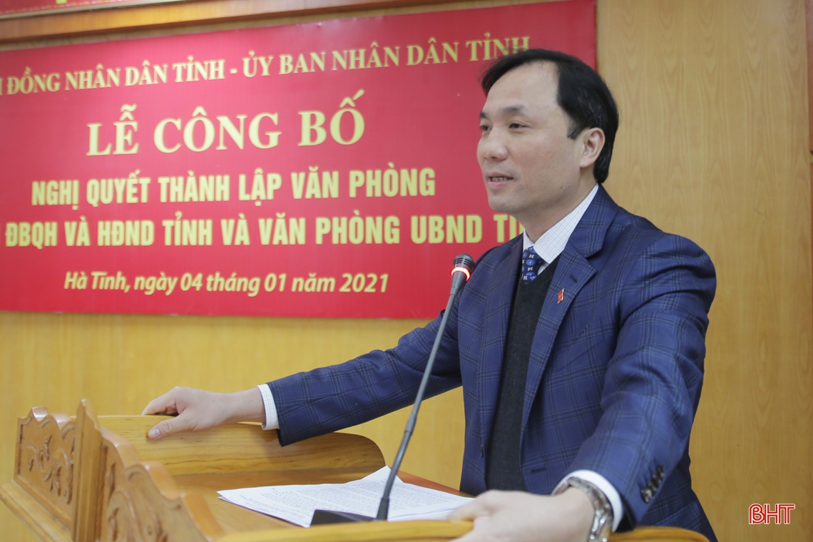 Hà Tĩnh thành lập Văn phòng Đoàn ĐBQH và HĐND tỉnh, Văn phòng UBND tỉnh