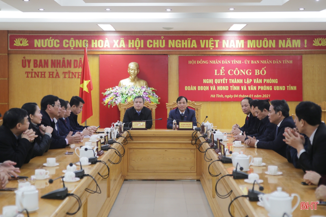 Hà Tĩnh thành lập Văn phòng Đoàn ĐBQH và HĐND tỉnh, Văn phòng UBND tỉnh