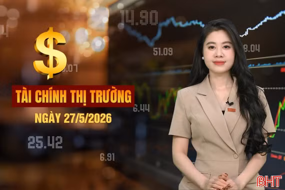 Tài chính thị trường ngày 27/5: Việt Nam lần đầu vào Top 10 nước sản xuất thép lớn nhất thế giới