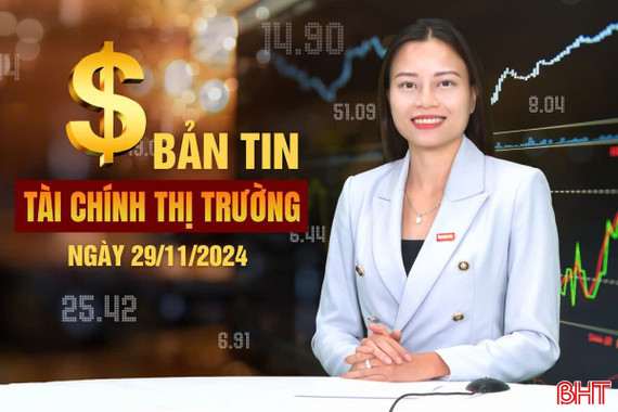 Tài chính thị trường ngày 29/11: Nhiều lao động đổi đời nhờ Chương trình EPS