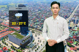 Dự báo thời tiết Hà Tĩnh ngày 11/5: Có nơi mưa rất to