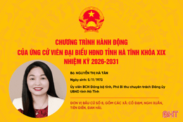 Chương trình hành động của ứng cử viên đại biểu HĐND tỉnh khóa XIX Nguyễn Thị Hà Tân