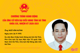 Chương trình hành động của ứng cử viên đại biểu HĐND tỉnh khóa XIX Ngô Văn Huỳnh