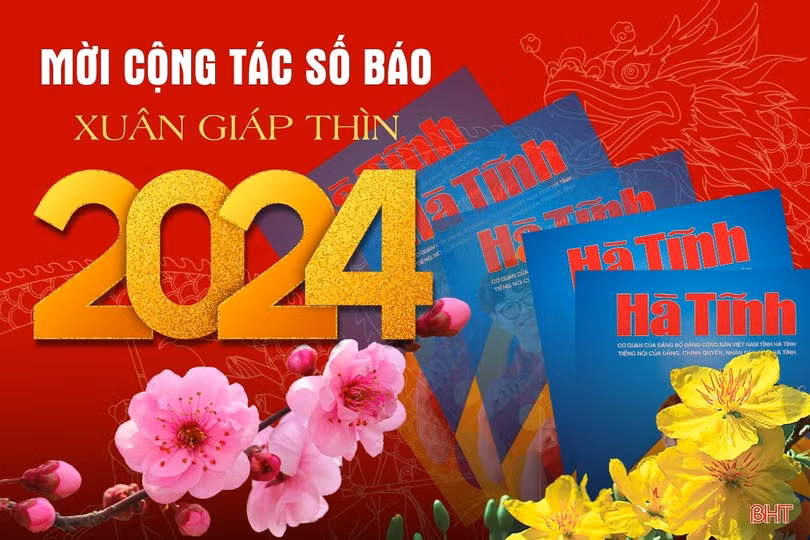 Báo Hà Tĩnh mời cộng tác số báo Xuân Giáp Thìn 2024