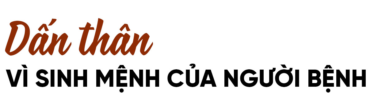 Ấm lòng cùng blouse trắng (Bài 1): Mở đường ứng dụng kỹ thuật khó, tìm cơ hội sống cho người bệnh