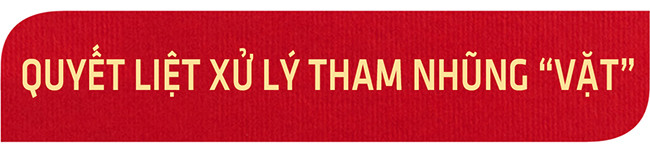 Phòng chống tham nhũng, lãng phí: Không có “vùng cấm” và khái niệm “hạ cánh an toàn”