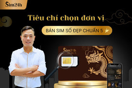 Sim số đẹp và lời khuyên từ chuyên gia: Chọn đúng nơi, đầu tư đúng chỗ