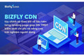 Tăng tốc trang web - khám phá bí quyết ổn định với Bizfly CDN
