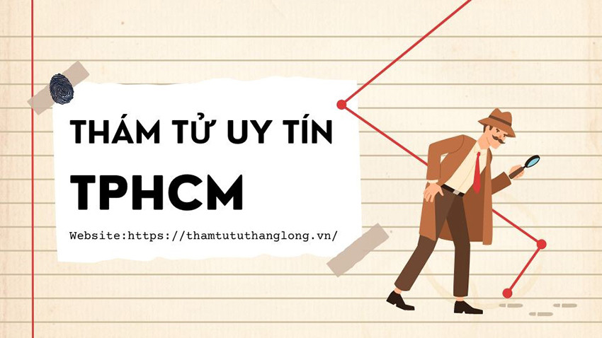 Dịch vụ thám tử - Giải pháp thông minh cho những vấn đề khó khăn