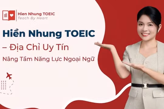 Nâng tầm năng lực ngoại ngữ với lớp học TOEIC tại Hà Nội - Hiền Nhung TOEIC