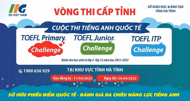 Nhiều cơ hội hấp dẫn chờ đón học sinh Hà Tĩnh tại cuộc thi tiếng Anh TOEFL Challenge 2021-2022