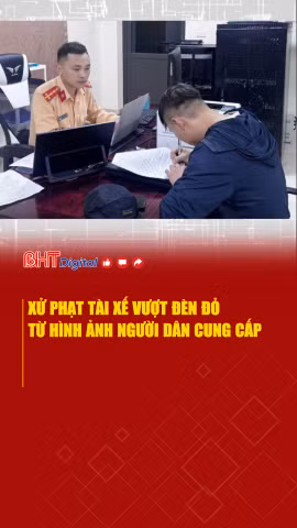 Xử phạt tài xế vượt đèn đỏ từ hình ảnh người dân cung cấp