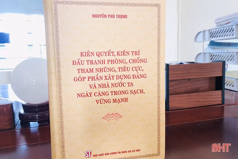 Lan tỏa giá trị cuốn sách của Tổng Bí thư Nguyễn Phú Trọng về phòng, chống tham nhũng