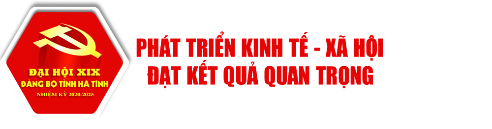 Phát huy thành tựu, khơi nguồn lực, tạo sức bật để Hà Tĩnh bước vào nhiệm kỳ mới với niềm tin, sức mạnh mới