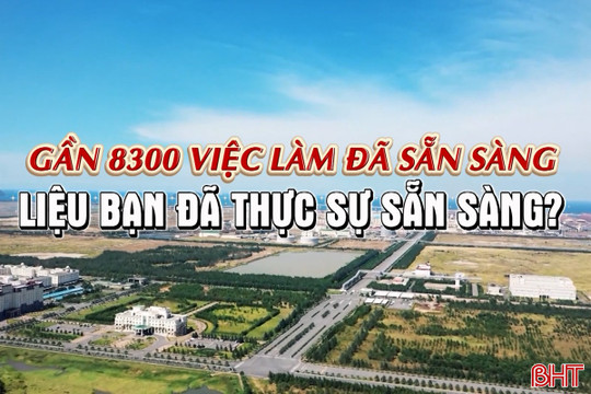Doanh nghiệp Hà Tĩnh cần tuyển gần 8.300 lao động sau Tết