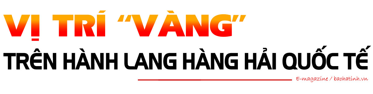 Xây dựng Khu kinh tế Vũng Áng trở thành trung tâm logistics tầm cỡ quốc tế (bài 1): Khai thác lợi thế cảng biển Hà Tĩnh