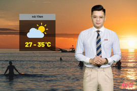 Dự báo thời tiết Hà Tĩnh ngày 17/7: Ngày nắng, cao nhất 35 độ C